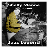 Shelly Manne & His Men - Jazz Legend