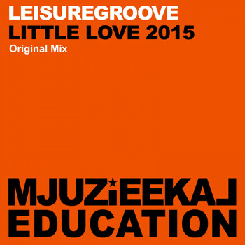 Leisuregroove - Little Love 2015