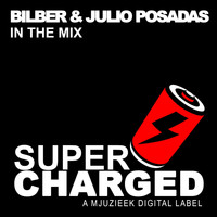 Bilber & Julio Posadas - In The Mix
