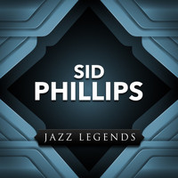 Sid Phillips - Jazz Legend