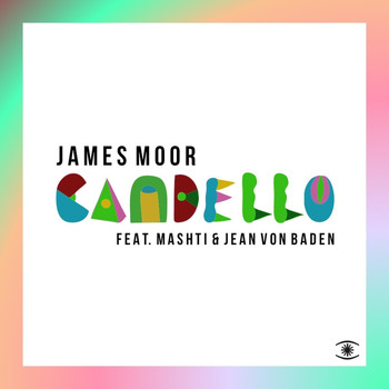 James Moor - Candello (feat. Mashti & Jean von Baden) - EP