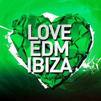 Various Artists - Love EDM Ibiza 2015, Vol.2