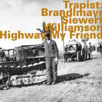 Trapist - Highway My Friend