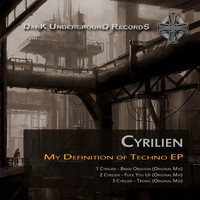 Cyrilien - My Definition of Techno EP