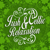 Celtic Music for Relaxation|Irish Sounds|Relaxing Celtic Music - Irish and Celtic Relaxation
