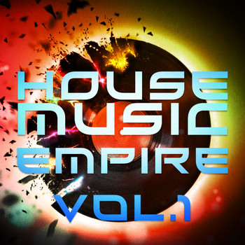 Various Artists - House Music Empire, Vol. 1