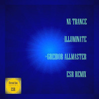 NX-Trance - Illuminate (Greidor Allmaster ESR Remix)