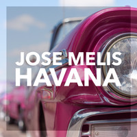 Jose Melis - Havana