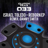 Israel Toledo - Reborn EP