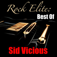 Sid Vicious - Rock Elite: Best Of Sid Vicious