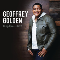 Geoffrey Golden - Kingdom...LIVE!