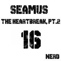 Seamus - The Heartbreak, Pt.2
