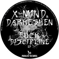 X-Mind - Fuck Discipline EP