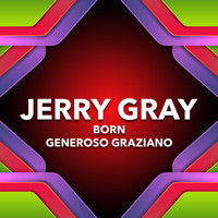 Jerry Gray - Born Generoso Graziano