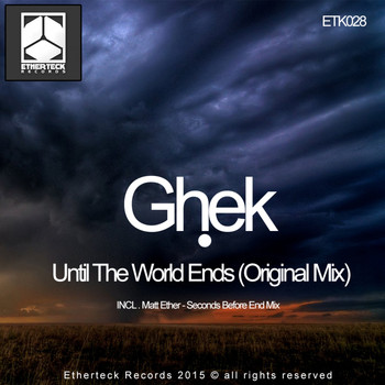 Ghek - Until The World Ends