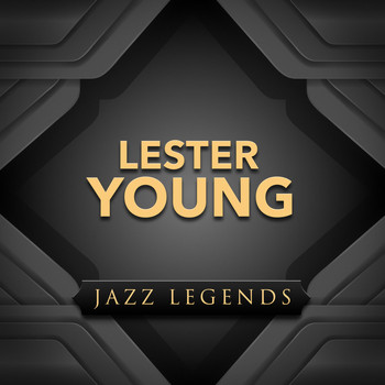 Lester Young - Jazz Legend