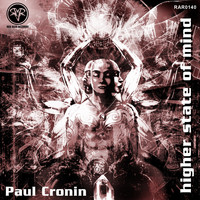 Paul Cronin - Higher State of Mind