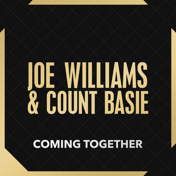 Joe Williams & Count Basie - Coming Together