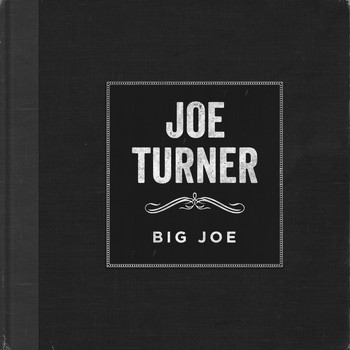 Joe Turner - Big Joe