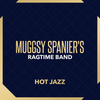 Muggsy Spanier's Ragtime Band - Hot Jazz