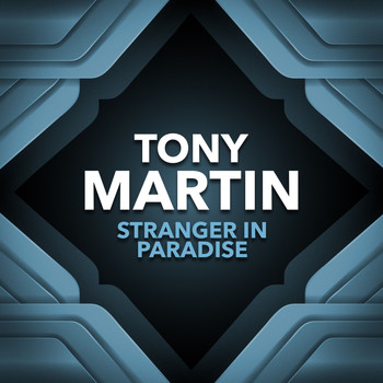 Tony Martin - Stranger In Paradise