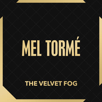 Mel Torme - The Velvet Fog