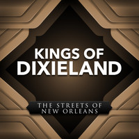Kings Of Dixieland - The Streets of New Orleans