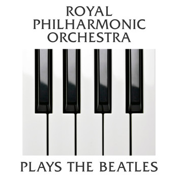Royal Philharmonic Orchestra - Royal Philharmonic Orchestra - Plays The Beatles