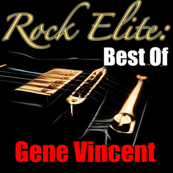 Gene Vincent - Rock Elite: Best Of Gene Vincent