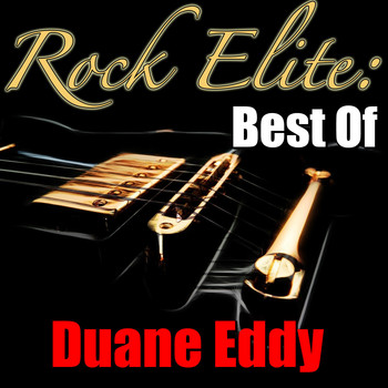 Duane Eddy - Rock Elite: Best Of Duane Eddy