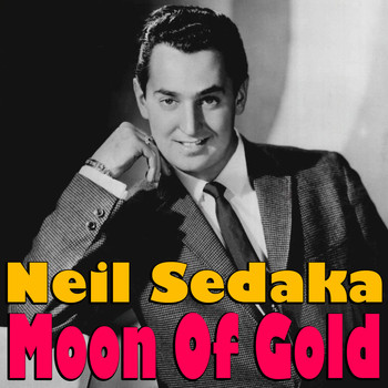 Neil Sedaka - Moon Of Gold