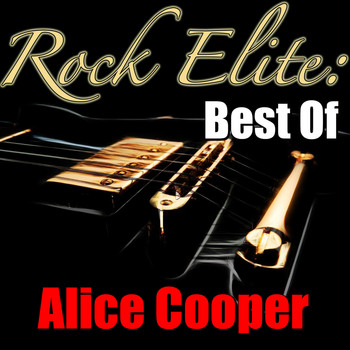 Alice Cooper - Rock Elite: Best Of Alice Cooper
