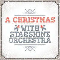 Starshine Orchestra - A Christmas With