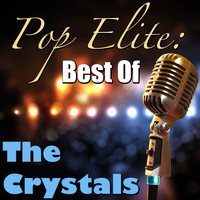 The Crystals - Pop Elite: Best Of The Crystals