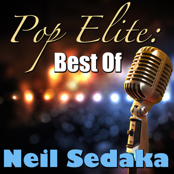 Neil Sedaka - Pop Elite: Best Of Neil Sedaka