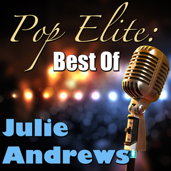 Julie Andrews - Pop Elite: Best Of Julie Andrews