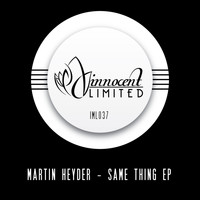 Martin Heyder - Same Thing EP