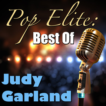 Judy Garland - Pop Elite: Best Of Judy Garland