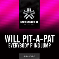 Will Pit-A-Pat - Everybody F***ing Jump