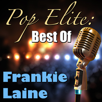 Frankie Laine - Pop Elite: Best Of Frankie Laine