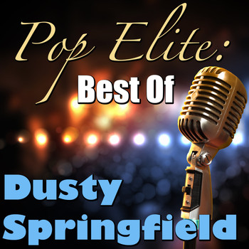 Dusty Springfield - Pop Elite: Best Of Dusty Springfield