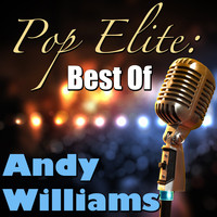 Andy Williams - Pop Elite: Best Of Andy Williams