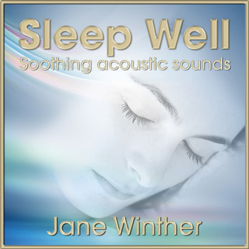 Jane Winther - Sleep Well, Soothing Acoustic Sounds