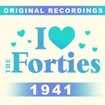 Various Artists - I Love The Forties: 1941