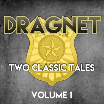 Jack Webb - Dragnet - Two Classic Tales, Vol. 1