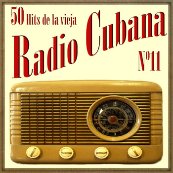 Various Artists - 50 Hits de la Vieja Radio Cubana Vol. 11