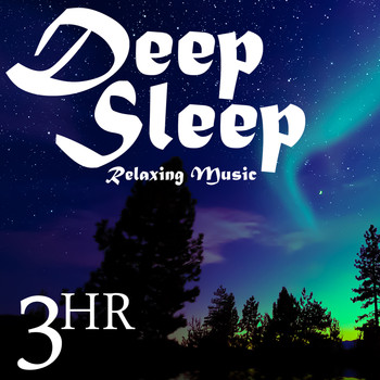 Deep Sleep - 3 Hour Deep Sleep: Relaxing Music & Nature Sounds for Soothing Restful Sleep