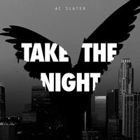 AC Slater - Take The Night