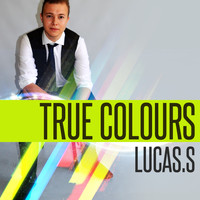 Lucas S - True Colours