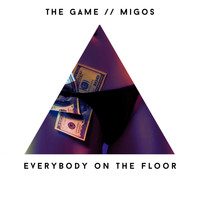 The Game - Everybody On The Floor feat. Migos